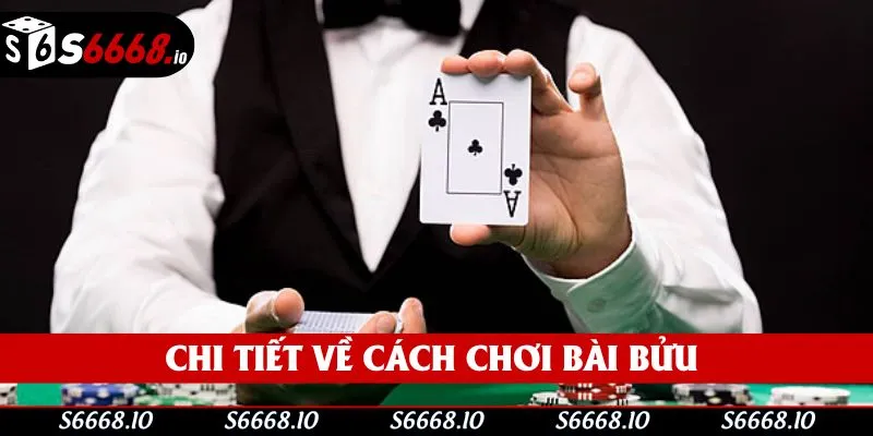 Chi tiết về cách chơi bài bửu 